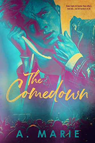 The Comedown by A. Marie