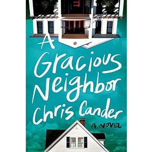 A Gracious Neighbor by Chris Cander