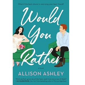Would You Rather by Allison Ashley PDF