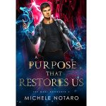 A Purpose That Restores Us by Michele Notaro PDF Download