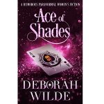 Ace of Shades by Deborah Wilde PDF Download
