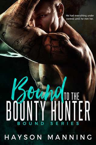 Bound to the Bounty Hunter by Hayson Manning PDF Download