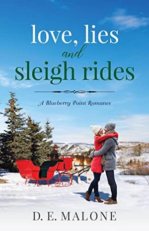 Love, Lies and Sleigh Rides by D.E. Malone PDF Download