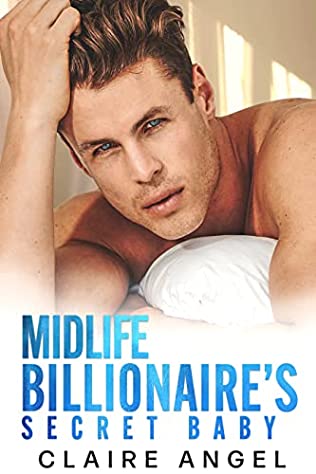Midlife Billionaire's Secret Baby by Claire Angel PDF Download