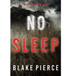 No Sleep by Blake Pierce PDF Download