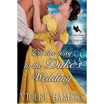 On the Way to the Duke’s Wedding by Violet Hamers PDF Download