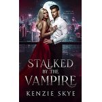 Stalked by the Vampire by Kenzie Skye PDF Download