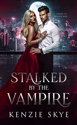 Stalked by the Vampire by Kenzie Skye PDF Download
