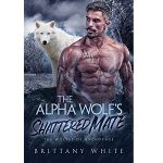 The Alpha Wolf's Shattered Mate by Brittany White PDF Download