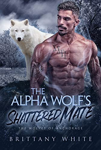The Alpha Wolf's Shattered Mate by Brittany White PDF Download