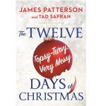 The Twelve Topsy-Turvy, Very Messy Days of Christmas by James Patterson PDF Download