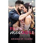 Turn Me Loose by Ariana St. Claire PDF Download