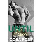 Until Him by Cora Rose PDF Download