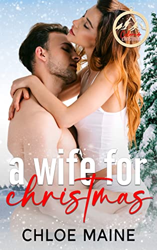 A Wife for Christmas by Chloe Maine 