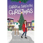 Carry Me Through Christmas by Rachel Holm PDF Download