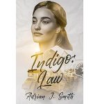 Indigo Law by Adrian J. Smith PDF Download