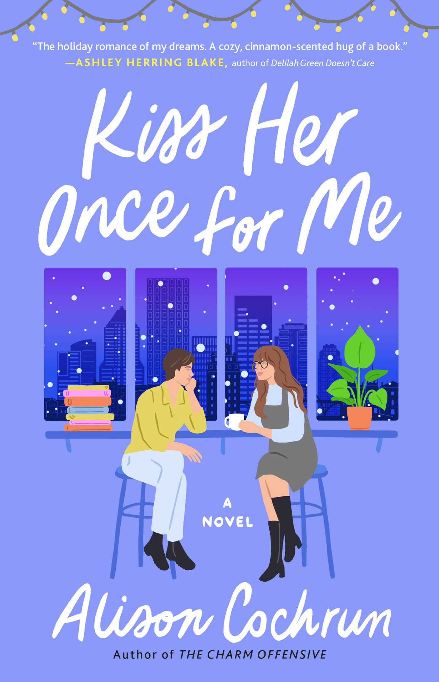 Kiss Her Once for Me by Alison Cochrun PDF Download