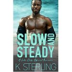Slow and Steady by K. Sterling PDF Download
