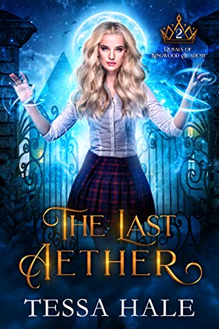 The Last Aether by Tessa Hale 