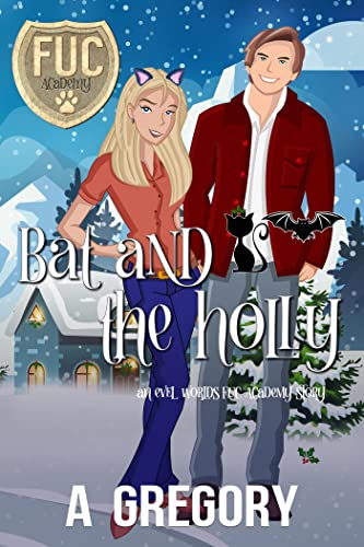 Bat and the Holly by A. Gregory PDF Download