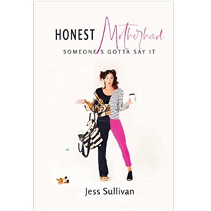 Honest Motherhood by Jessica Sullivan PDF Download