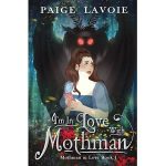 I’m in Love with Mothman by Paige Lavoie PDF Download