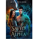 Saved By The Alpha by Skye Wilson PDF Download