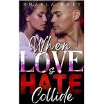 When love and Hate Collide by Shayla Hart PDF Download