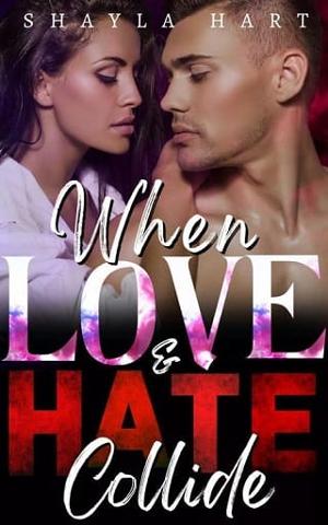 When love and Hate Collide by Shayla Hart PDF Download
