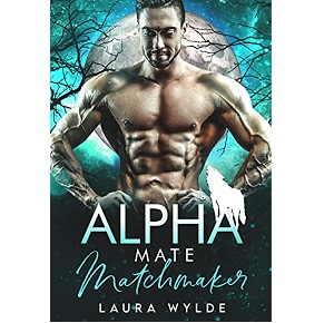 Alpha Mate Matchmaker  by Laura Wylde 