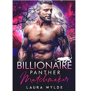 Billionaire Panther Matchmaker by Laura Wylde