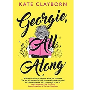 Georgie, All Along by Kate Clayborn