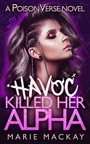 Havoc Killed Her Alpha by Marie Mackay PDF Download