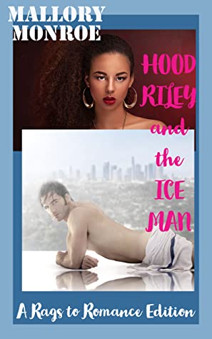 Hood Riley and the Ice Man: Just When I Needed You Most by Mallory Monroe is a stimulating and mind-changing novel that can;