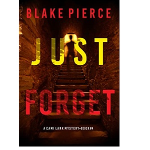 Just Forget by Blake Pierce