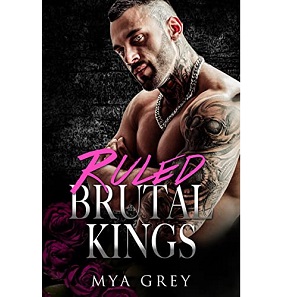 Ruled (Brutal Kings) by Mya Grey