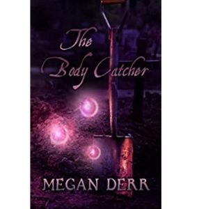 The Body Catcher by Megan Derr
