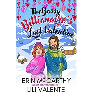The Bossy Billionaire’s Last Valentine by Erin McCarthy