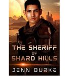 The Sheriff of Shard Hills by Jenn Burke