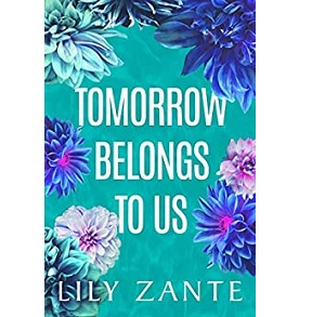 Tomorrow Belongs to Us by Lily Zante