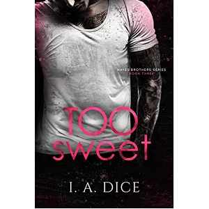 Too Sweet by I. A. Dice