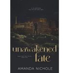 Unawakened Fate by Amanda Nichole