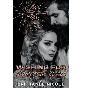 Wishing for Champagne Kisses by Brittanee