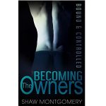 Becoming the Owners by Shaw Montgomery
