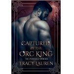 Captured By the Orc King by Tracy Lauren PDF Download