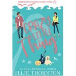 Crazy Little Thing by Ellie Thornton