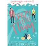Crazy Little Thing by Ellie Thornton PDF Download