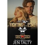 Fighting for Esme by Jen Talty