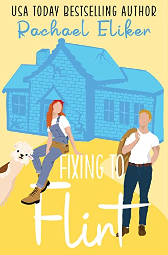 Fixing to Flirt by Rachael Eliker PDF Download