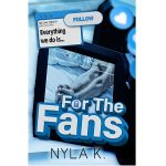 For the Fans by Nyla K PDF Download
